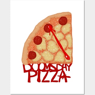 doomsday pizza Posters and Art